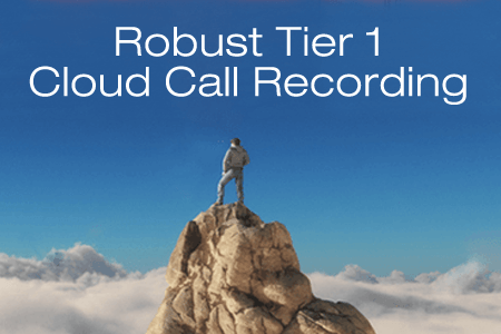 Robust Tier 1 Cloud Call Recording